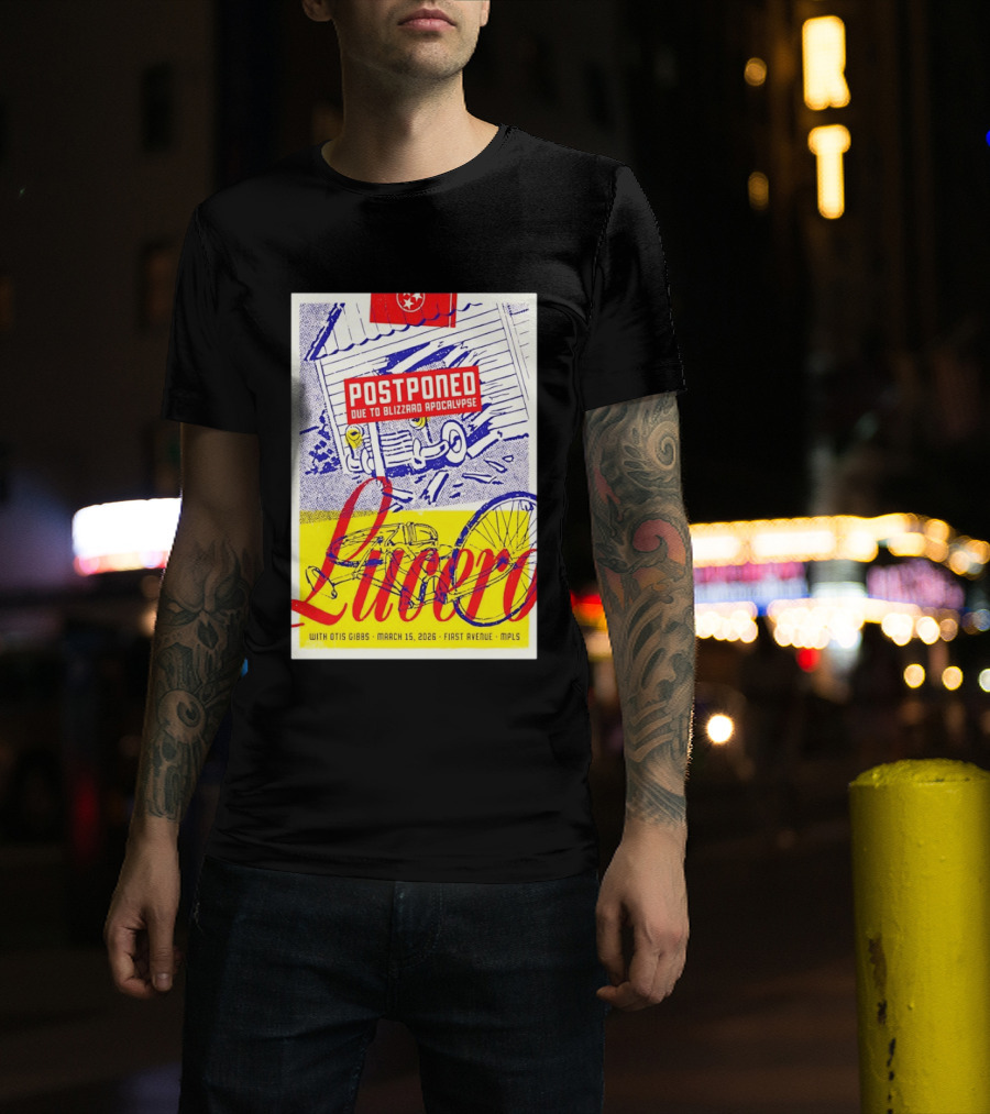 Lucero Postponed Due To Blizzard Apocalypse With Otis Gibbs March 15 2026 First Avenue MPLS T-Shirt
