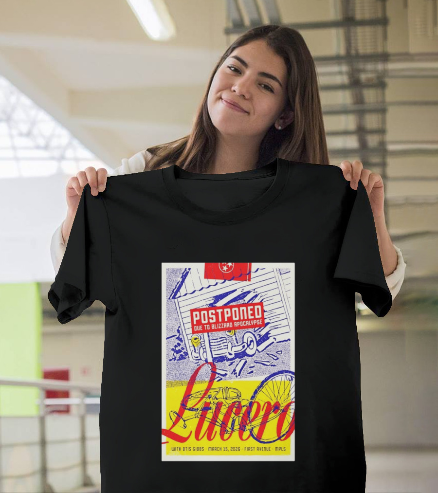 Lucero Postponed Due To Blizzard Apocalypse With Otis Gibbs March 15 2026 First Avenue MPLS T-Shirt