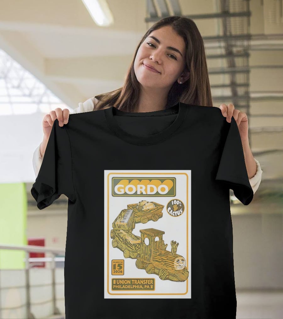 Gordo 100 Cactus Train Union Transfer Philadelphia PA March 15 2026 T-Shirt