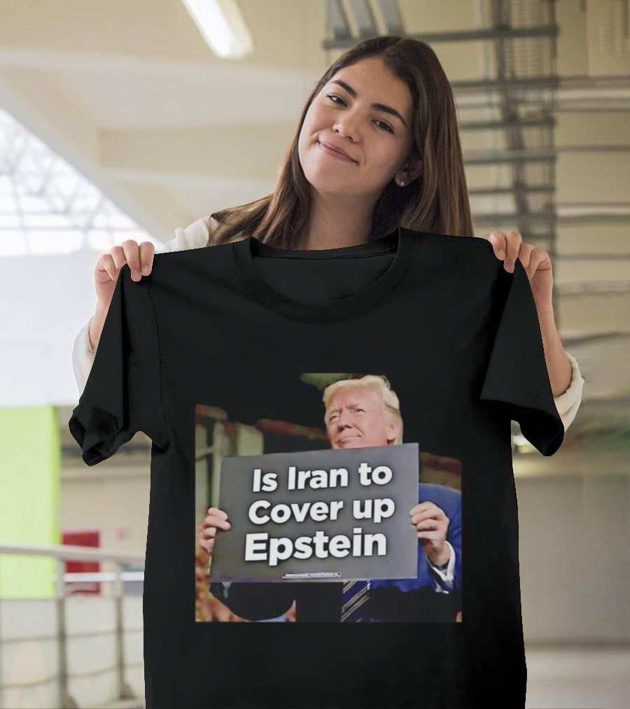 Is Iran To Cover Up Epstein T-Shirt