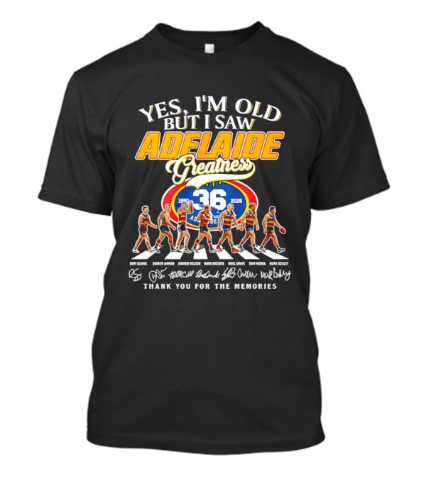 Yes I'm Old But I Saw Adelaide 36ers Greatness Thank You For The Memories Abbey Road T-Shirt