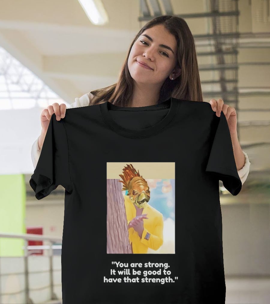 You Are Strong Murloc Character Yellow Suit Memorable Image T-Shirt