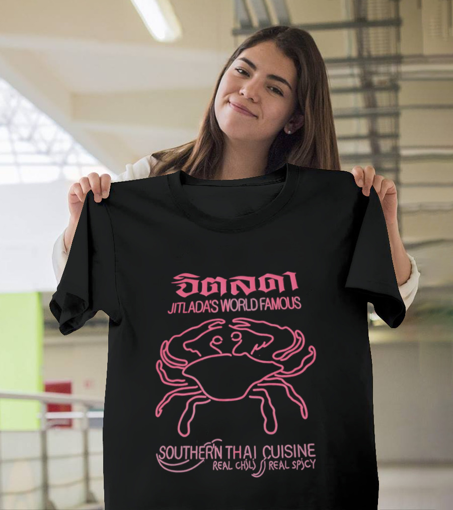 Jitlada's World Famous Southern Thai Cuisine Real Chili Real Spicy Crab T-Shirt