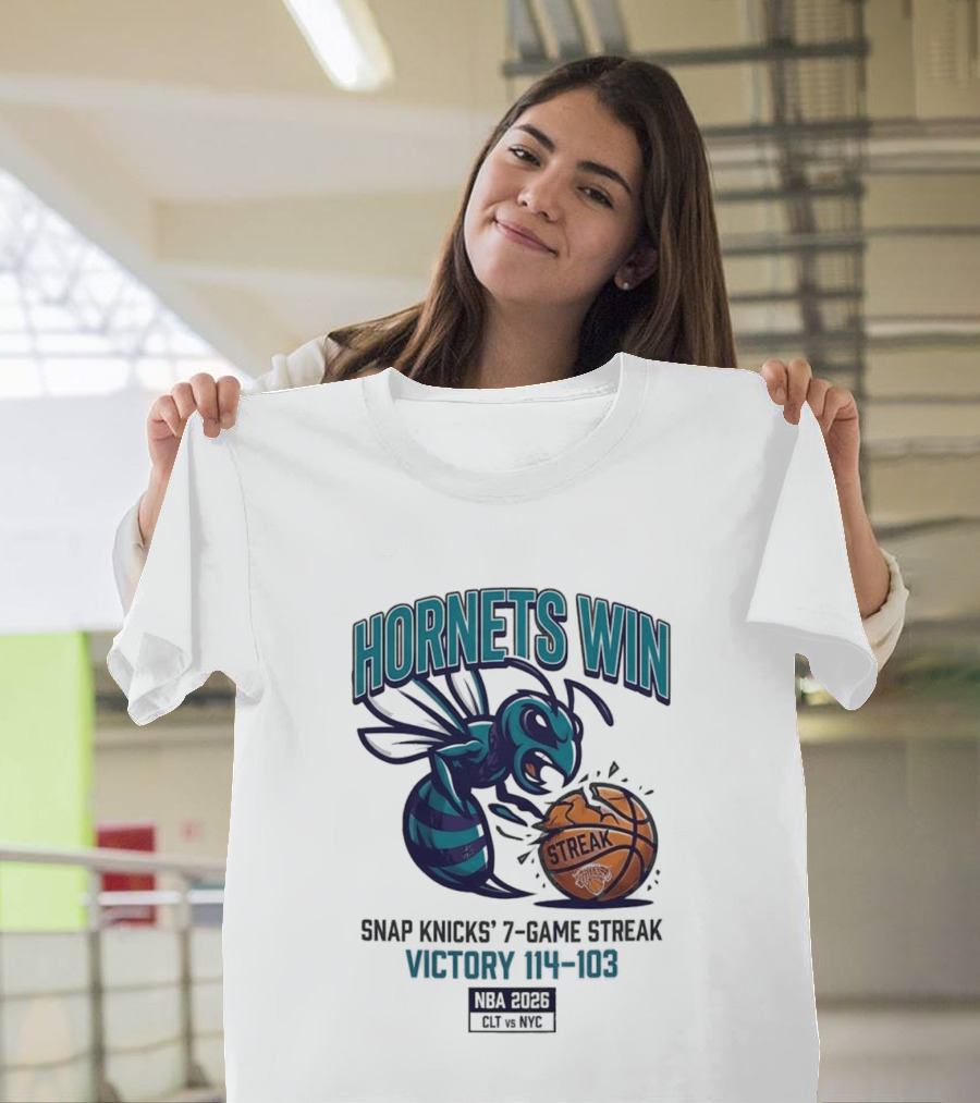 Hornets Win Snap Knicks' 7 Game Streak Victory 104 103 NBA 2026 CLT Vs NYK T-Shirt