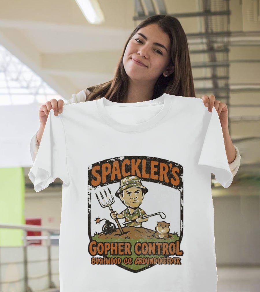 Spackler's Gopher Control Bushwood CC Groundkeeper T-Shirt