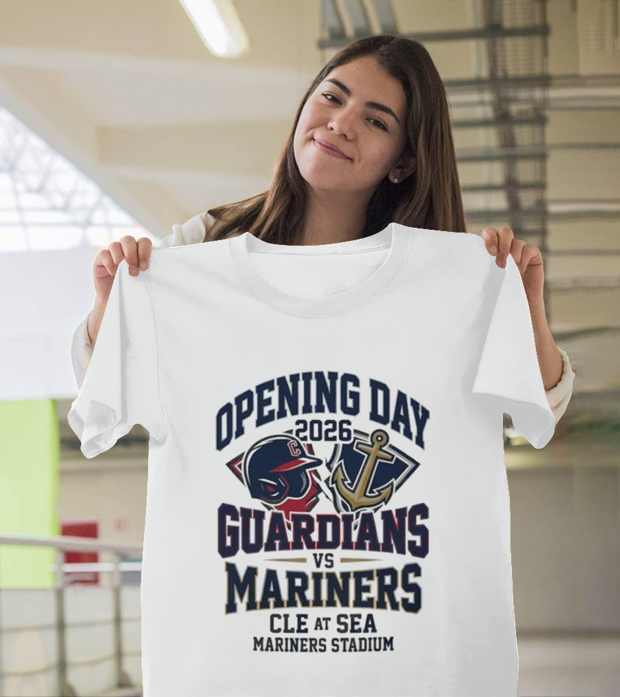 Opening Day 2026 Guardians Vs Mariners CLE At SEA Mariners Stadium T-Shirt