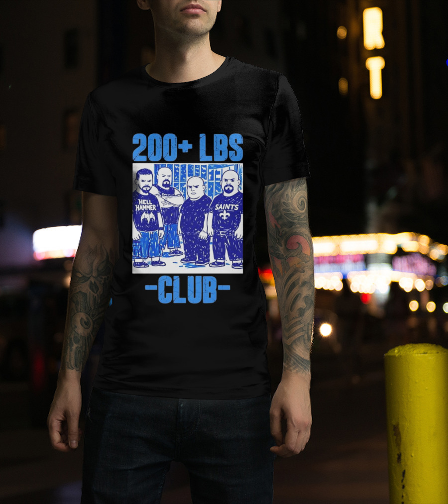200 LBS Club Hell Hammer Saints T-Shirt