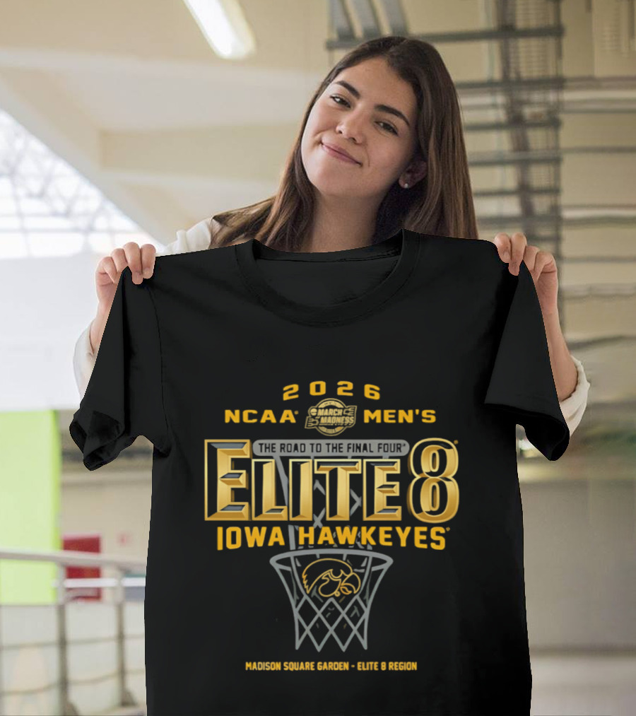 2026 NCAA Men's Elite 8 Iowa Hawkeyes Madison Square Garden East Region T-Shirt