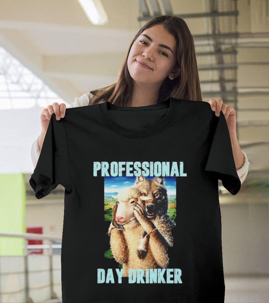 Professional Day Drinker Wolf In Sheep's Clothing T-Shirt