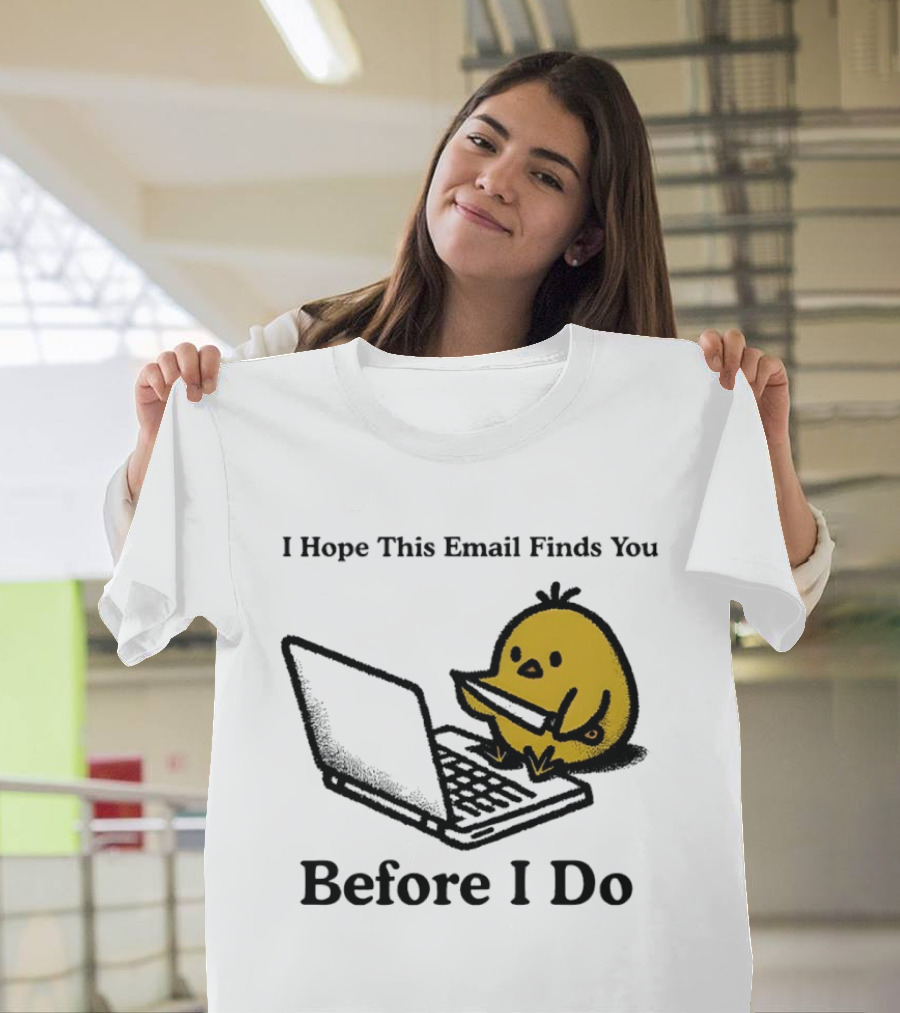 I Hope This Email Finds You Before I Do Chicken Knife Laptop T-Shirt