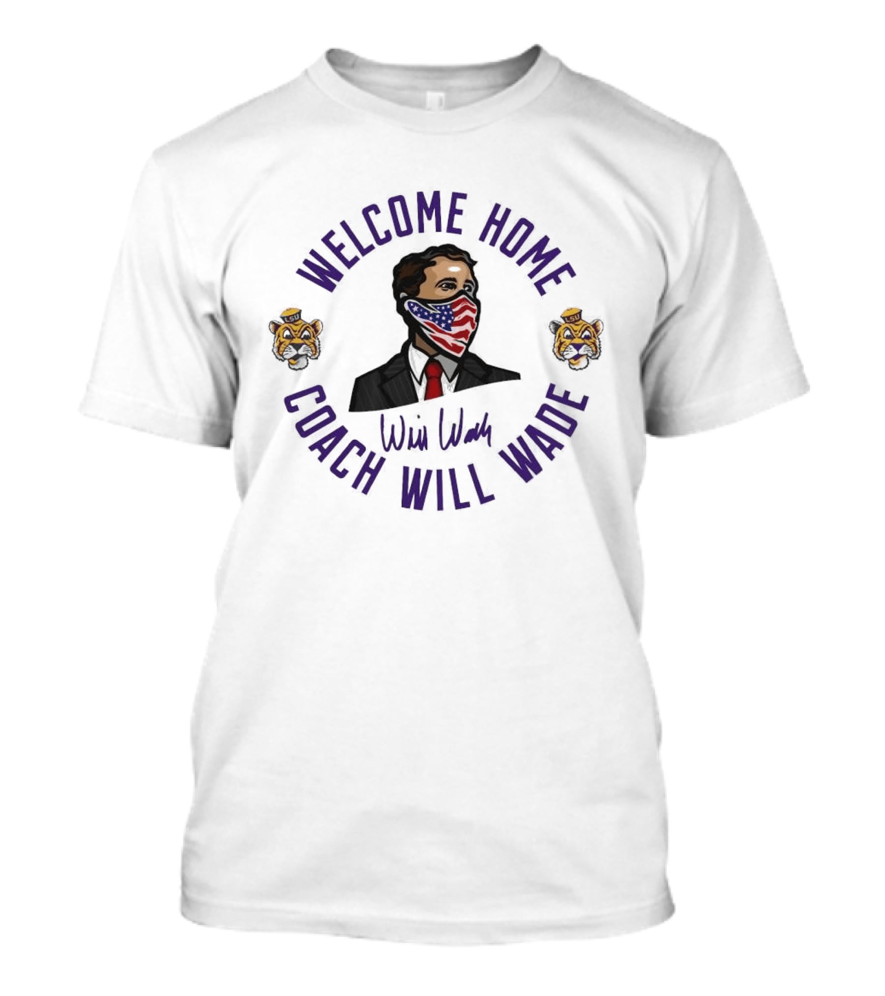Welcome Home Coach Will Wade LSU Tigers T-Shirt