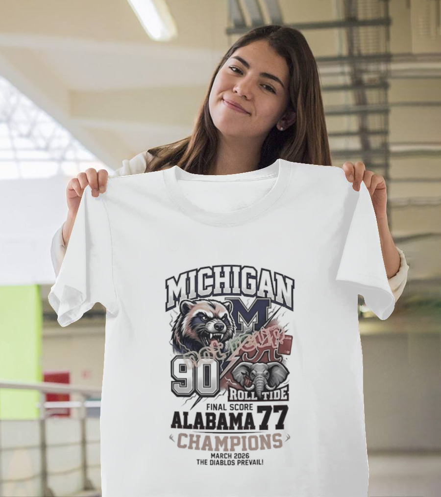 Michigan Wins Sweet 16 Final Score Alabama 77 Champions T-Shirt