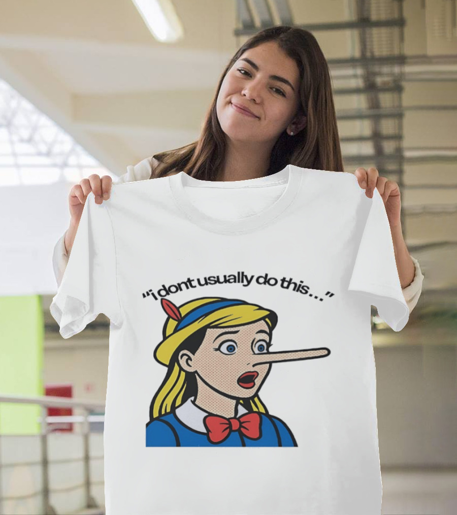 I Don't Usually Do This Cartoon Long Nosed T-Shirt