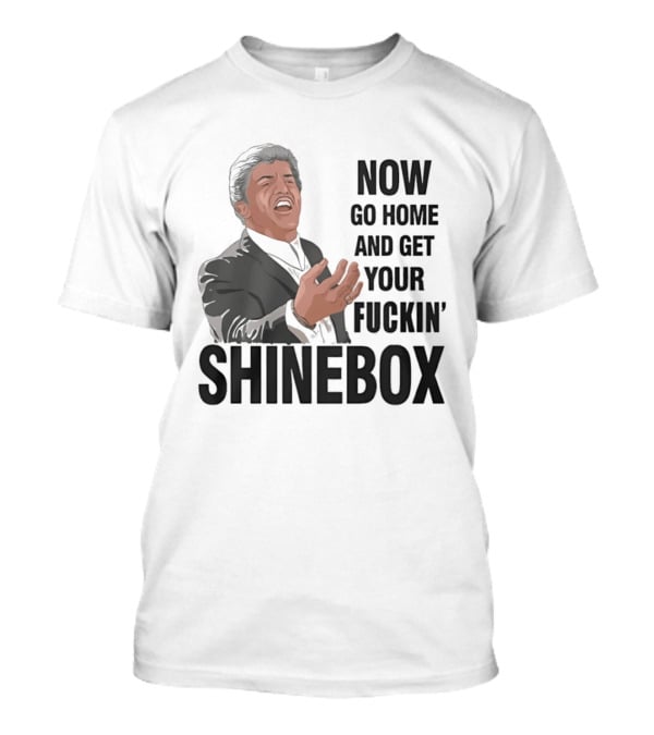 Tommy DeVito Now Go Home And Get Your Fucking Shinebox Iconic Quote Scene T-Shirt