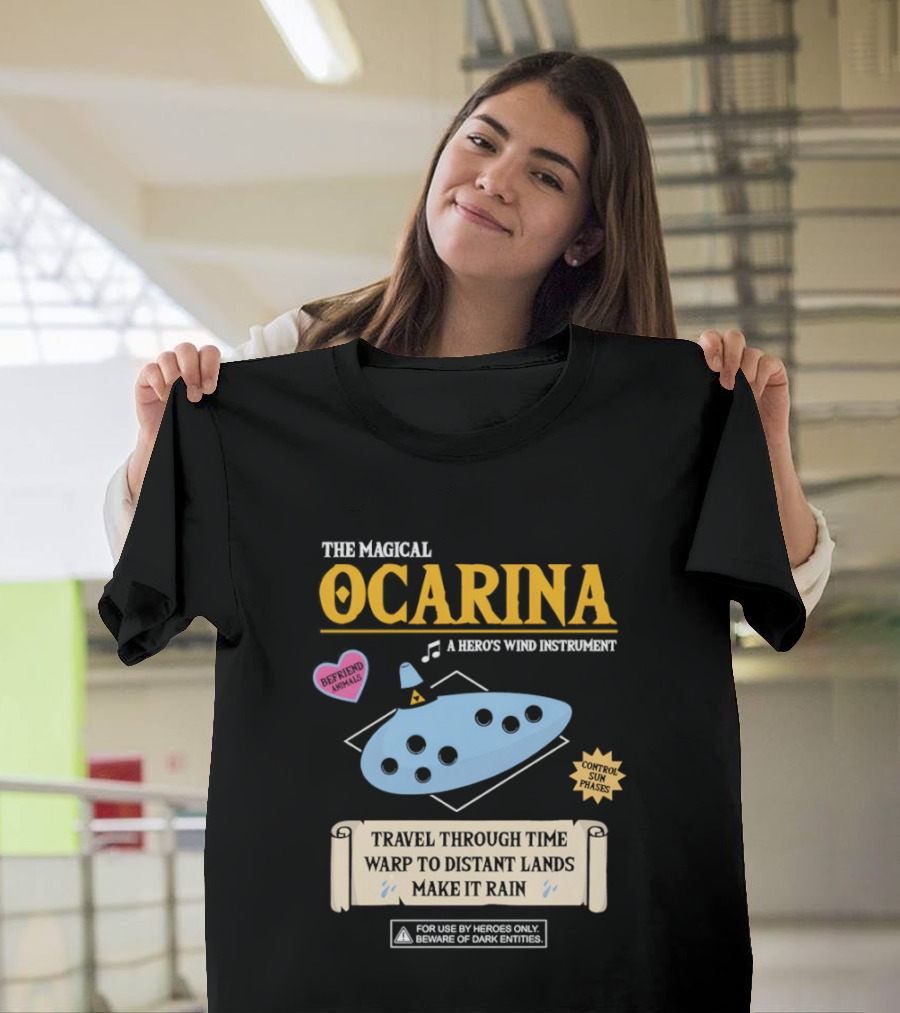 The Magical Ocarina A Hero's Wind Instrument Control Sun Phases Travel Through Time Warp To Distant Lands Make It Rain T-Shirt