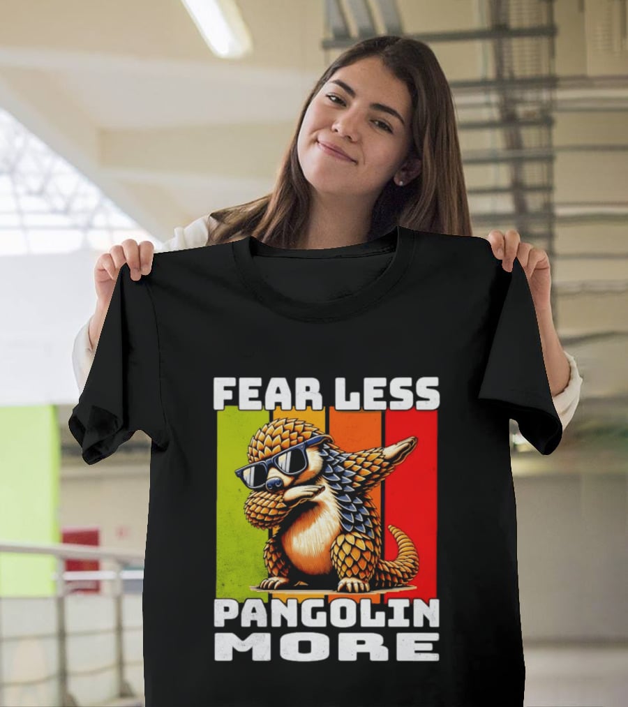 Fear Less Pangolin More Dabbing Sunglasses T-Shirt