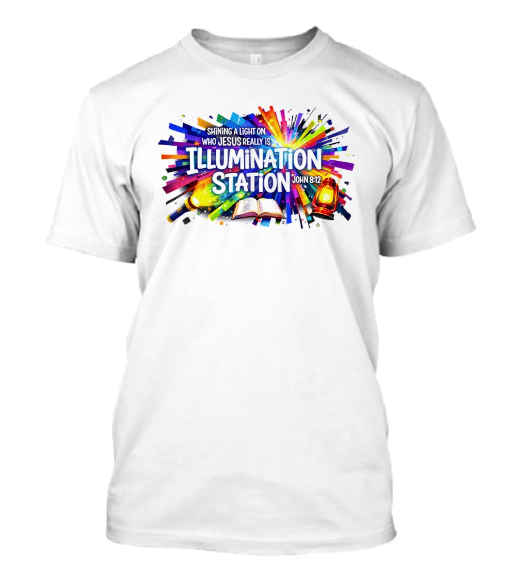 Shining A Light On Who Jesus Really Is Illumination Station Bible Verse John 8 12 Lantern And Book T-Shirt