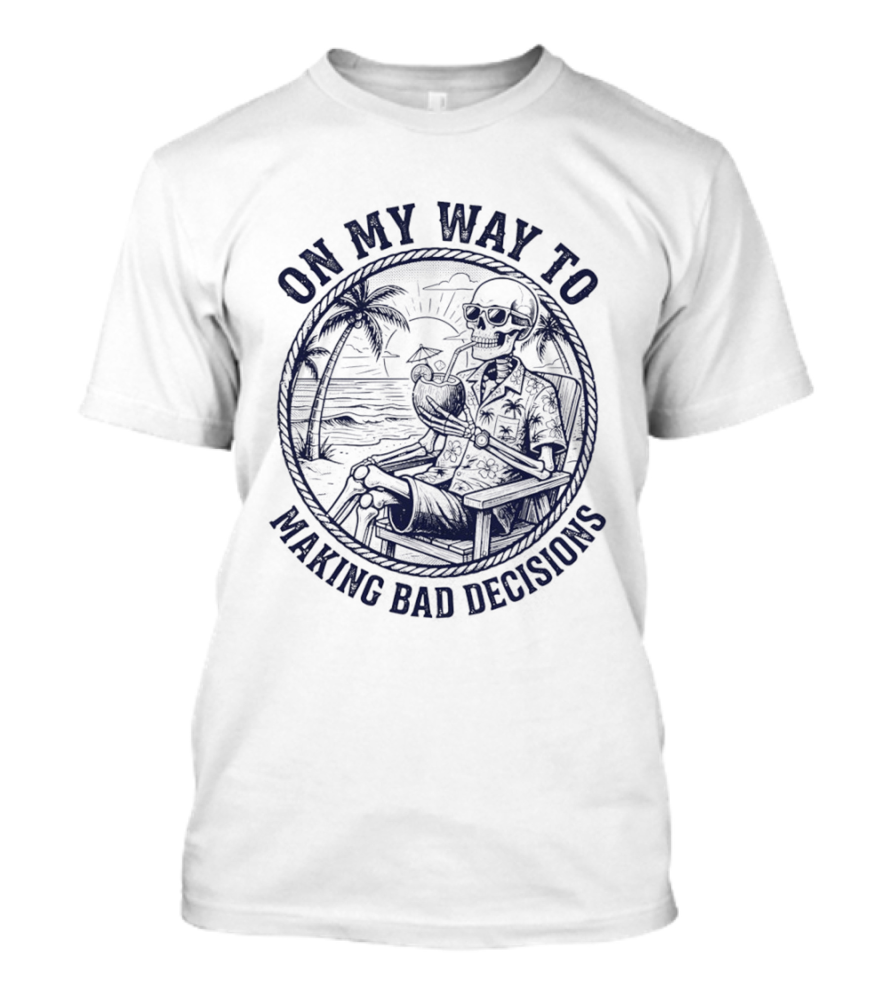 On My Way To Making Bad Decisions Skeleton Drink Coconut Beach Scene T-Shirt