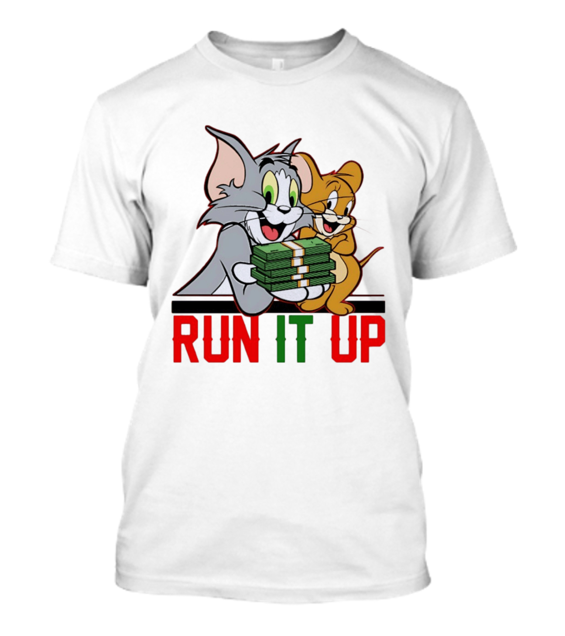 Tom And Jerry Holding Money Run It Up T-Shirt