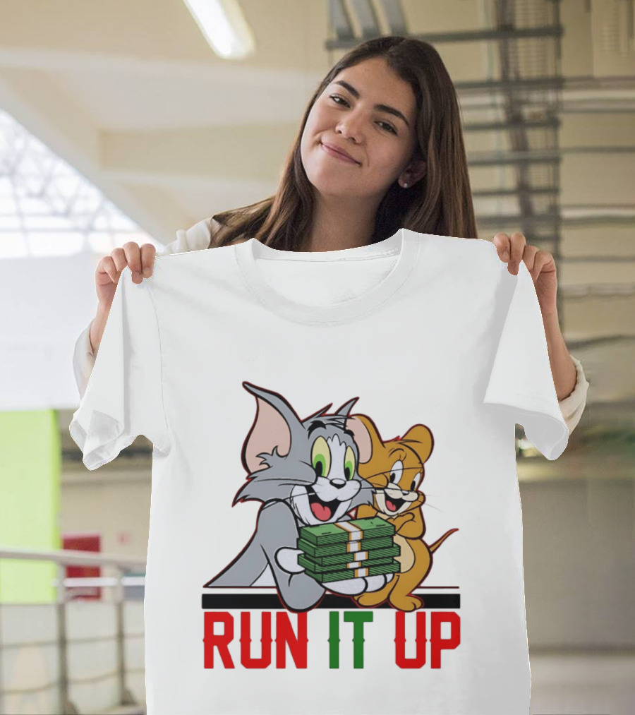 Tom And Jerry Holding Money Run It Up T-Shirt