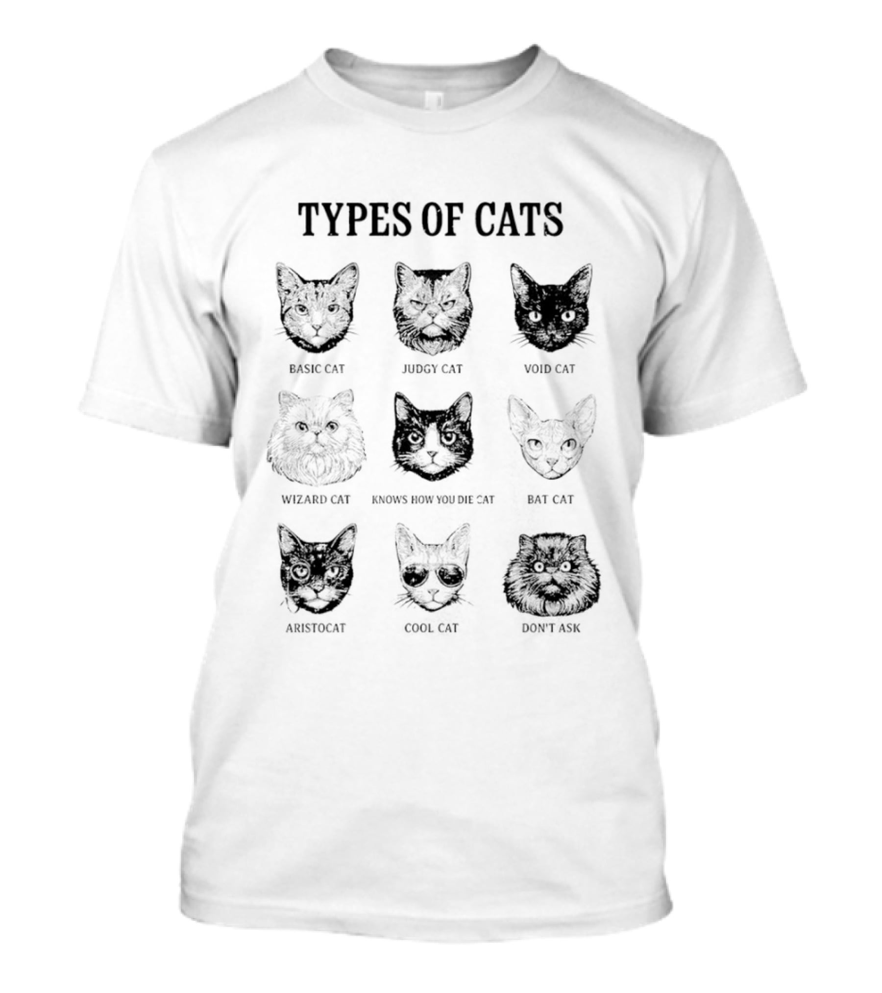 Types Of Cats Basic Cat Judgy Cat Void Cat Wizard Cat Knows How You Die Cat Bat Cat Aristocat T-Shirt