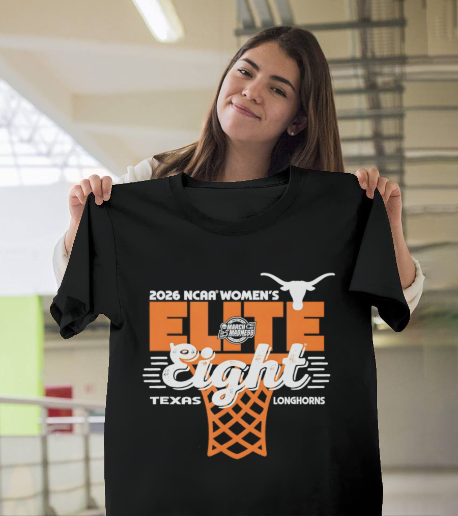 Texas Longhorns Elite Eight 2026 NCAA Women's Basketball March Madness T-Shirt