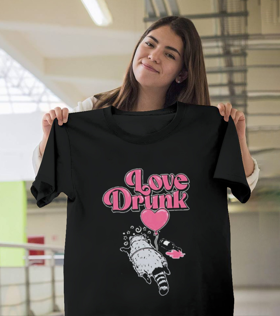 Love Drunk Raccoon Pink Heart Balloon And Bottle T-Shirt