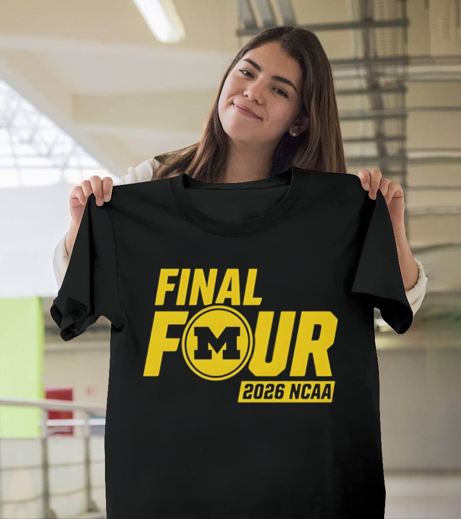 Michigan Wolverines Final Four 2026 NCAA Basketball March Madness T-Shirt