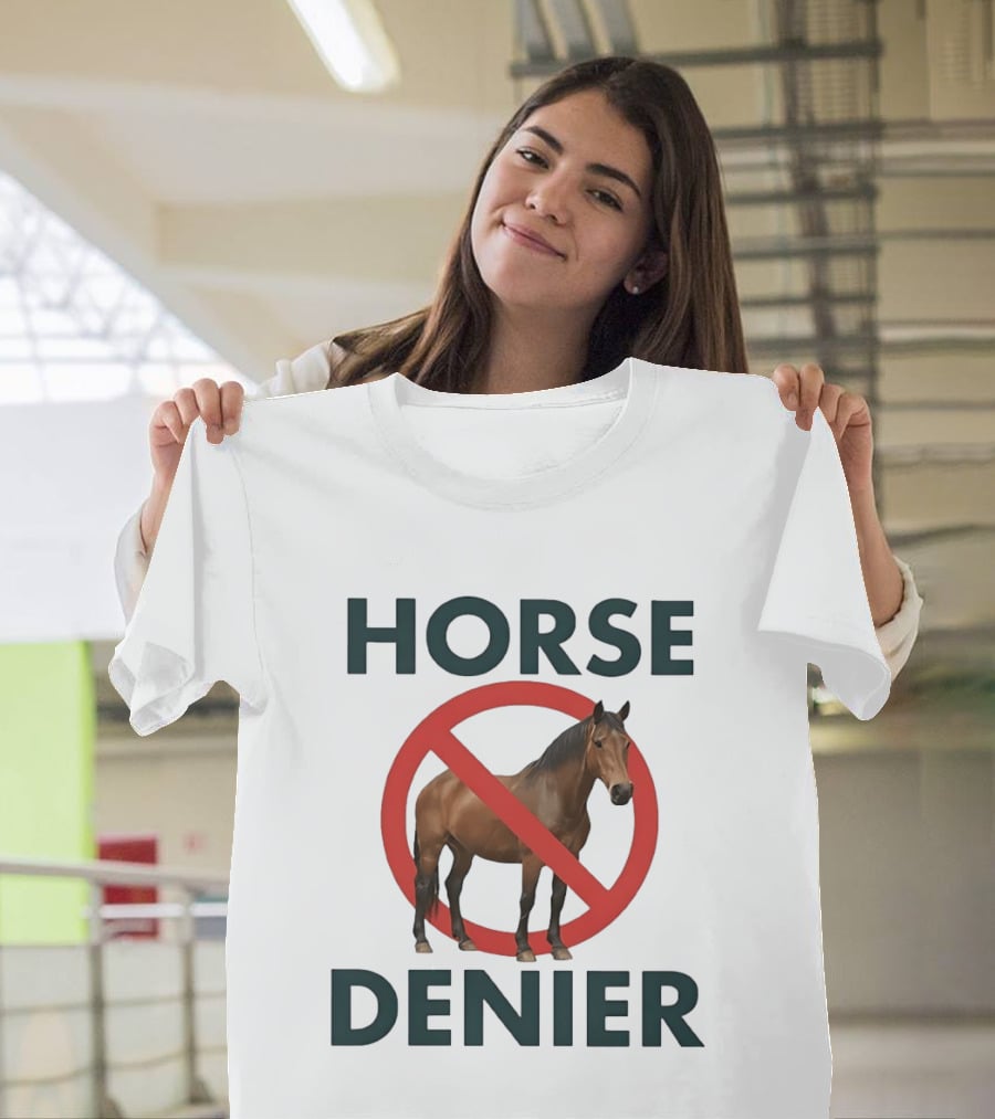 Horse Denier No Symbol Conspiracy Theory Meme T-Shirt