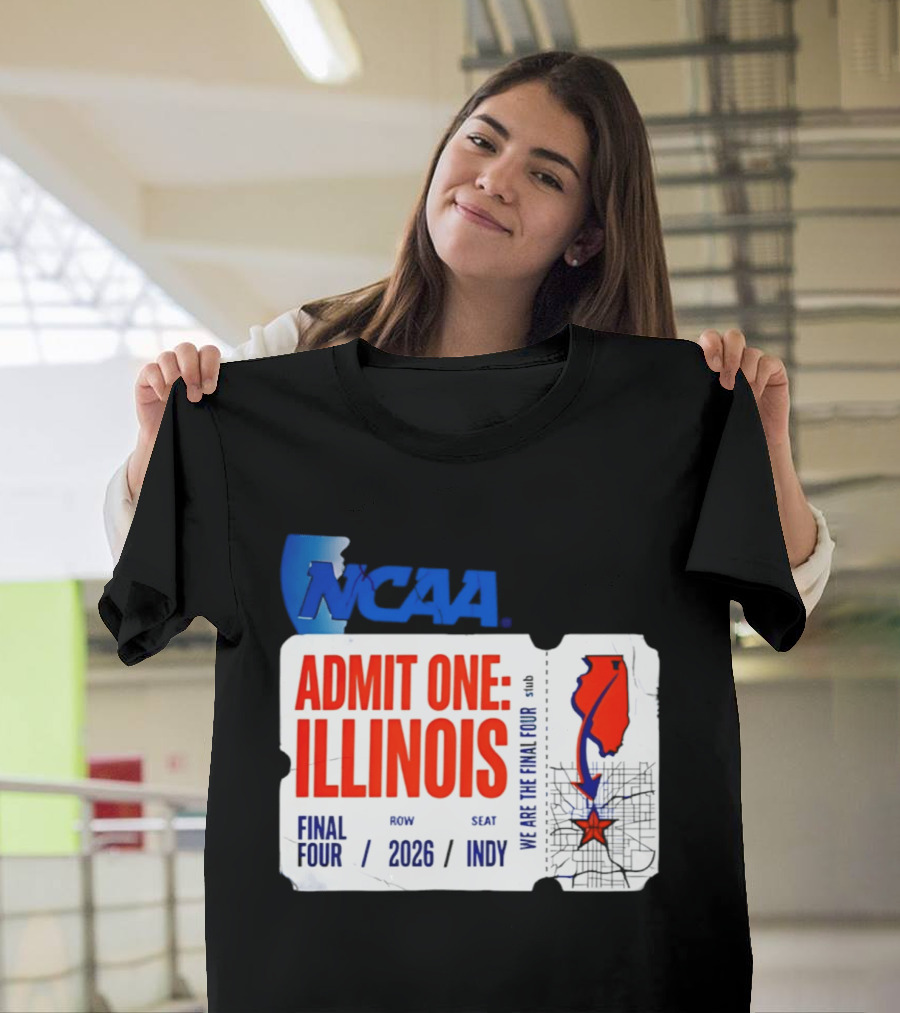 NCAA Admit One Illinois Final Four 2026 Indy T-Shirt