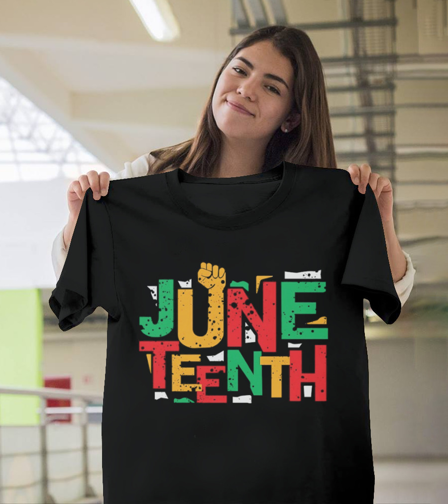 Juneteenth Colorful Red Yellow Green Text With Raised Fist T-Shirt