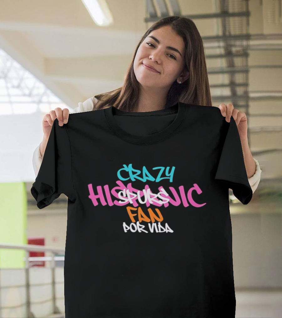 Crazy Hispanic Spurs Fan Por Vida Graffiti T-Shirt