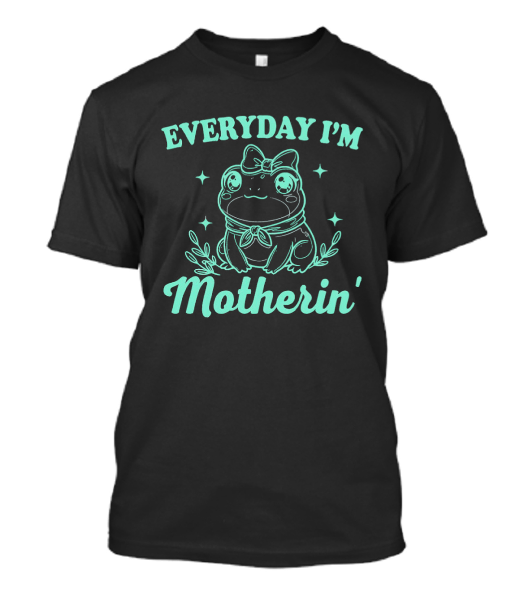 Everyday I'm Motherin' Frog Wearing Bow Cute T-Shirt
