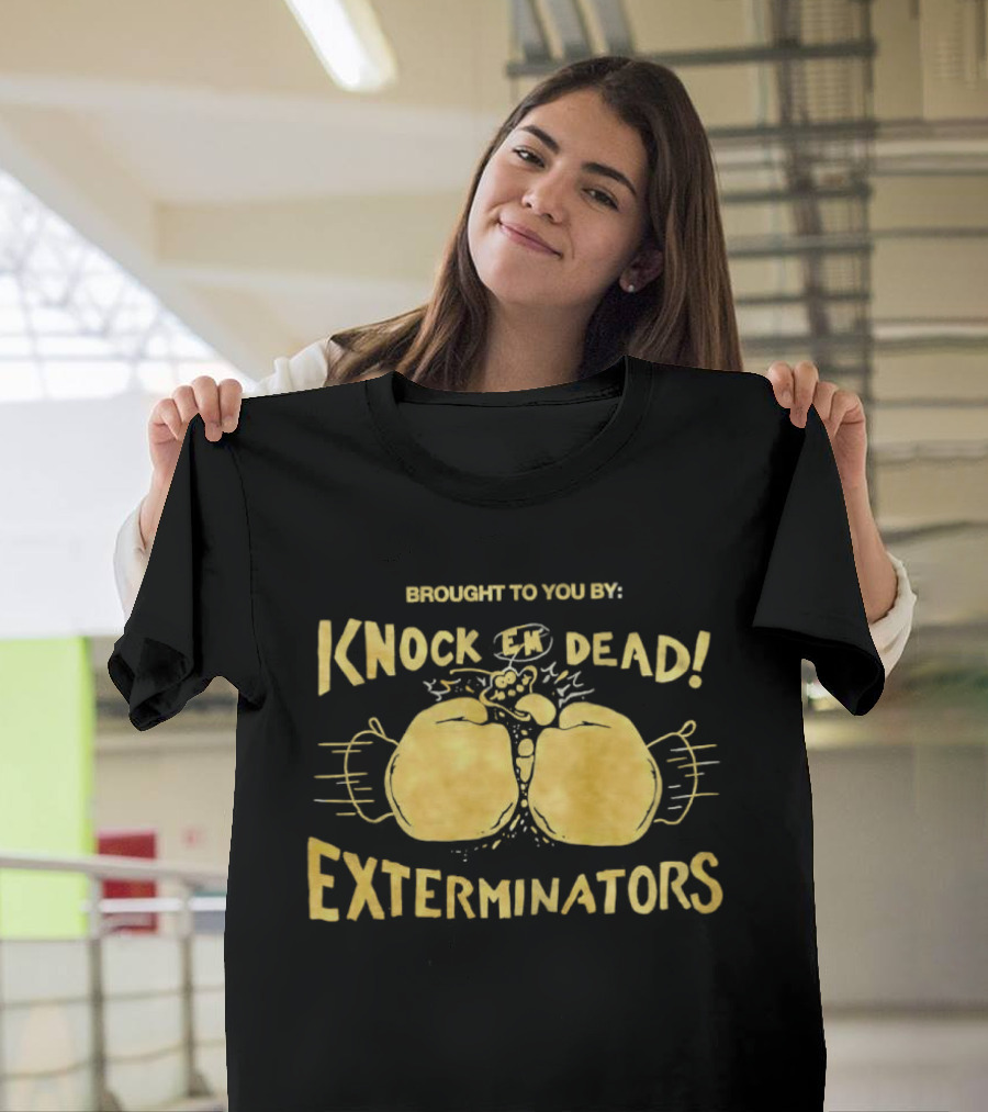 Brought To You By Knock 'Em Dead Exterminators Boxing Gloves T-Shirt