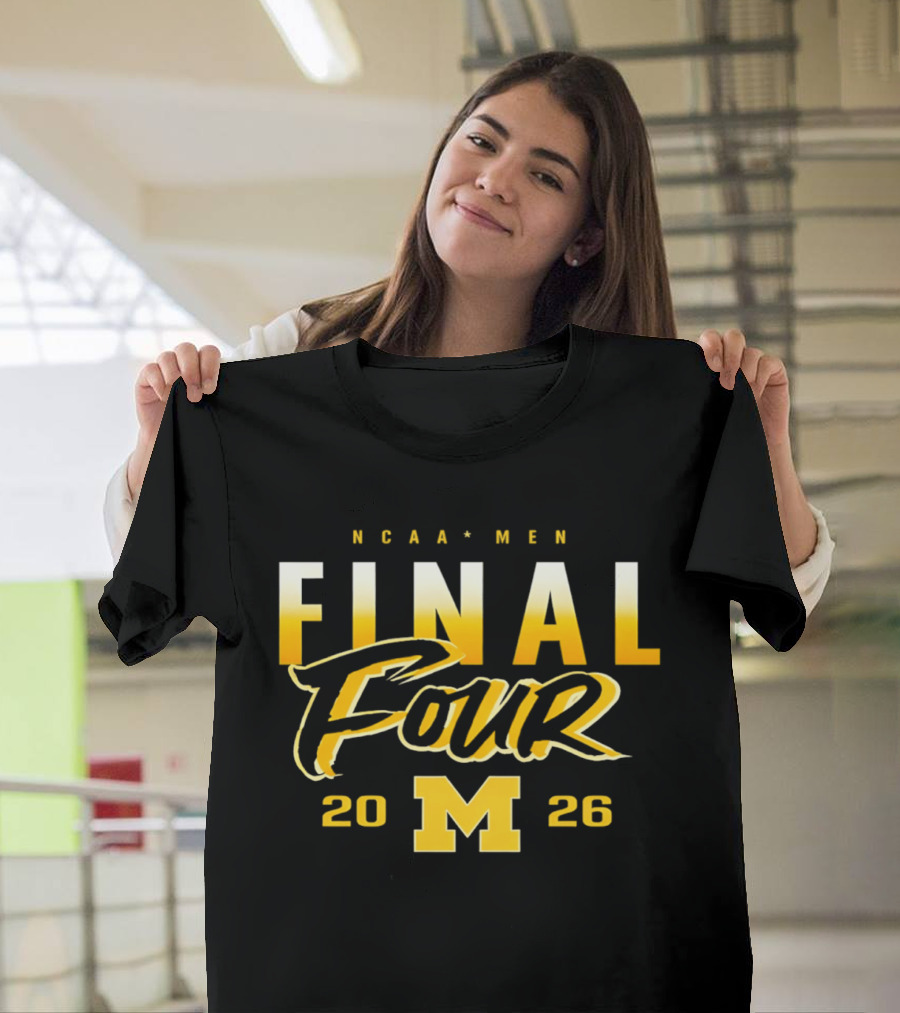 NCAA Men Final Four 2026 Michigan Wolverines M T-Shirt