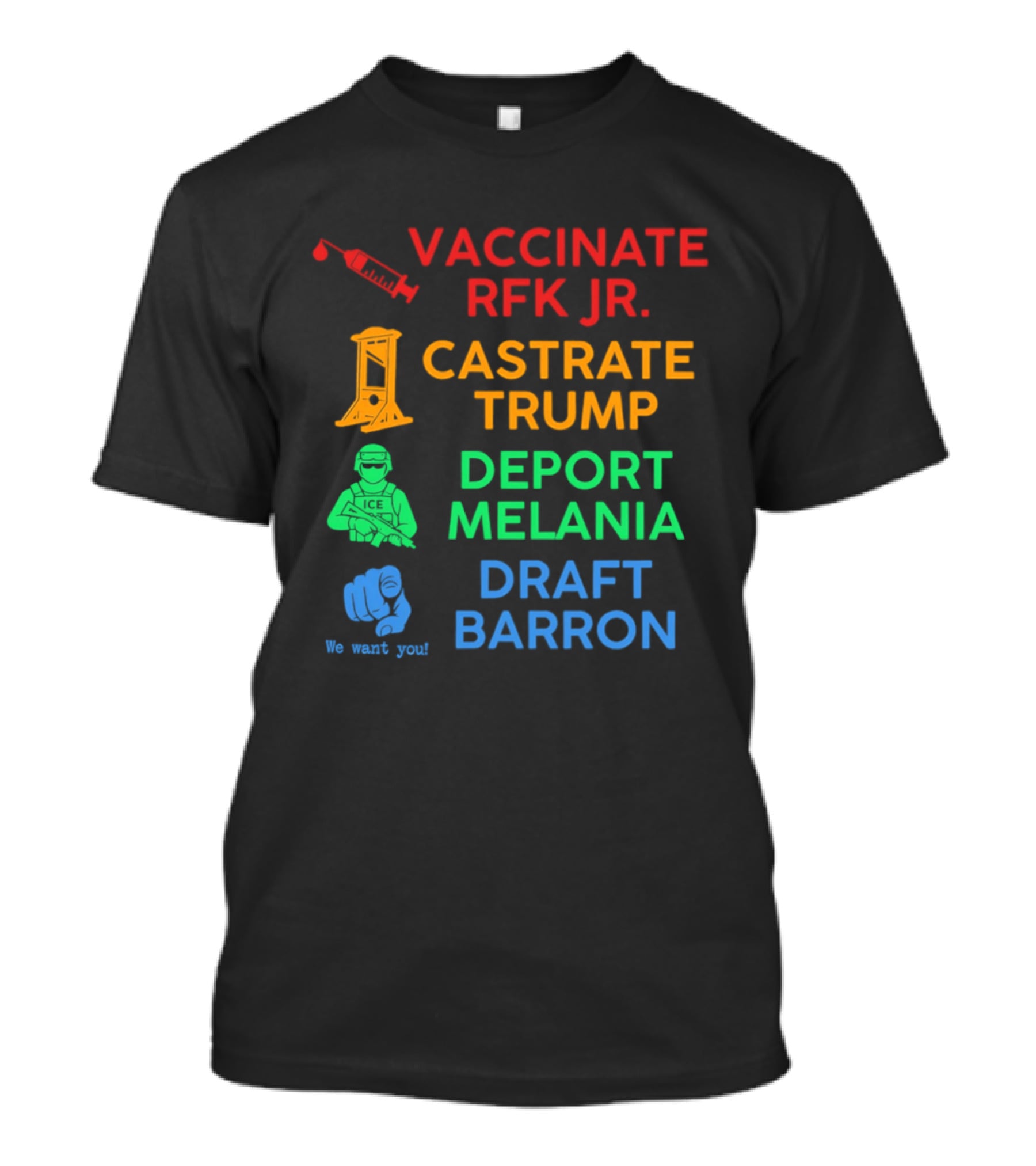 Vaccinate RFK Jr Castrate Trump Deport Melania Draft Barron T-Shirt