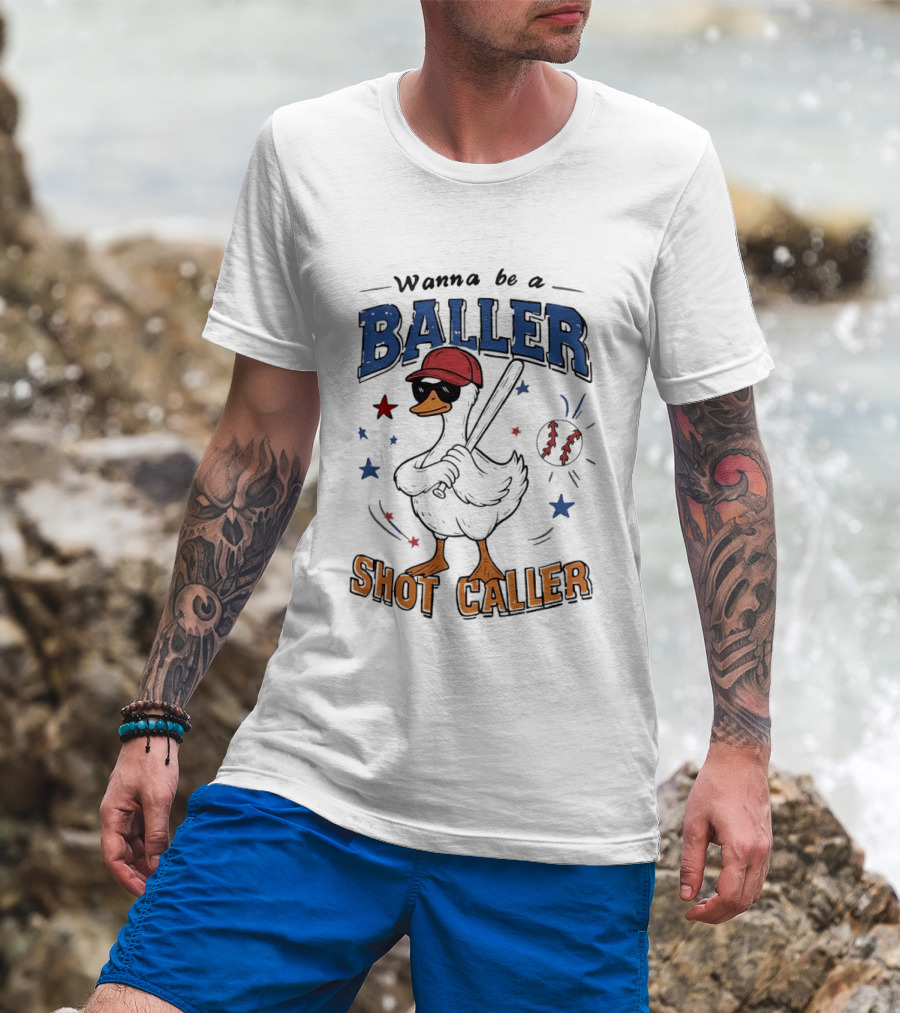 Wanna Be A Baller Shot Caller Goose With Baseball Outfit T-Shirt