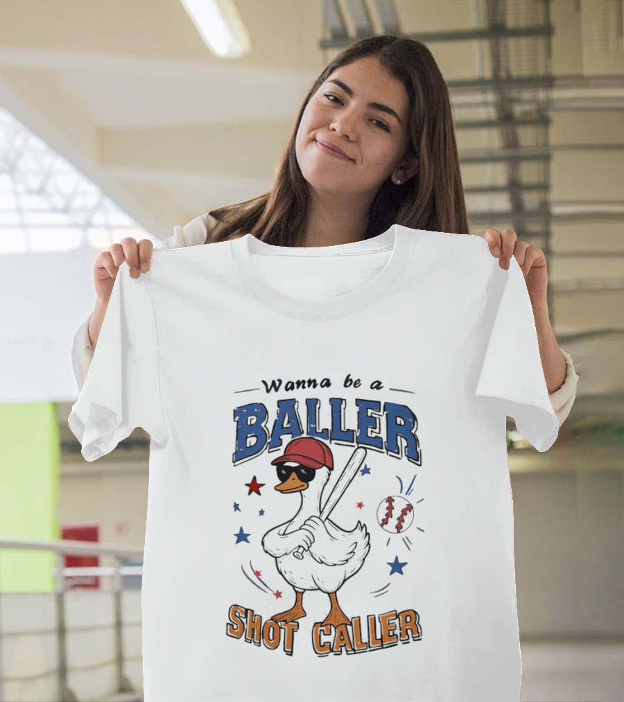 Wanna Be A Baller Shot Caller Goose With Baseball Outfit T-Shirt