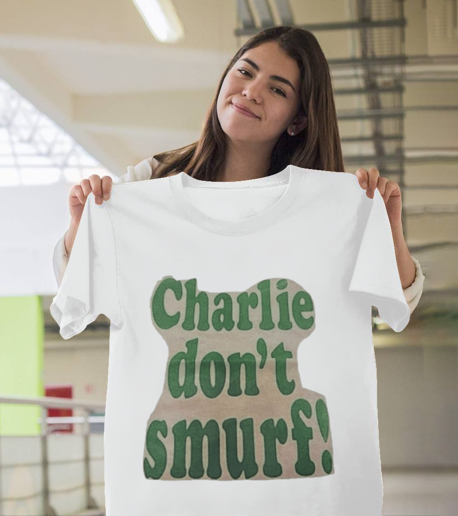 Charlie Don't Smurf! T-Shirt