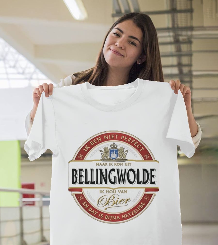 Ik Ben Niet Perfect Maar Ik Kom Uit Bellingwolde Ik Hou Van Bier En Dat Is Bijna Hetzelfde T-Shirt