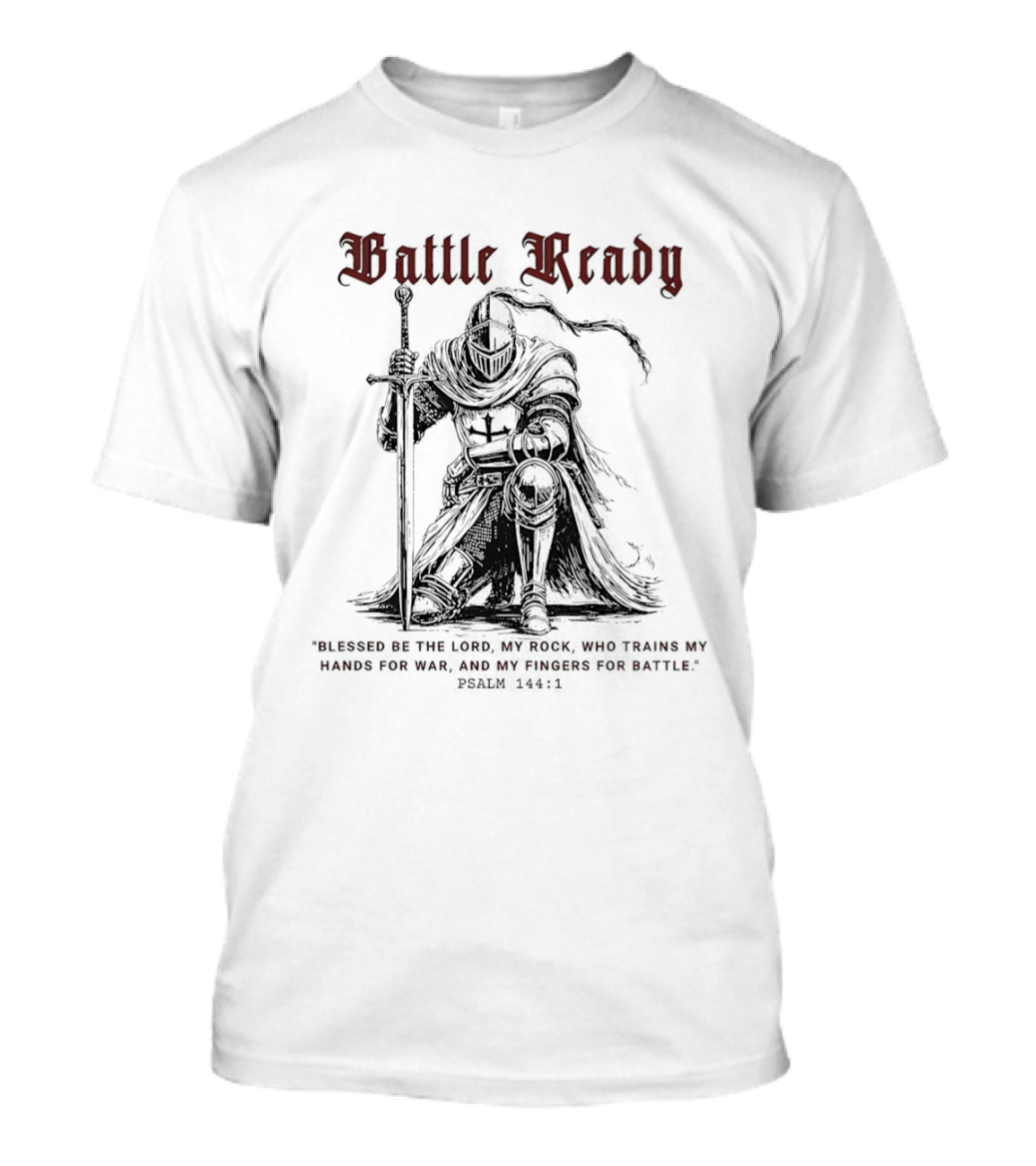 Battle Ready Medieval Knight Kneeling Blessed Be The Lord My Rock Psalm 144 1 T-Shirt