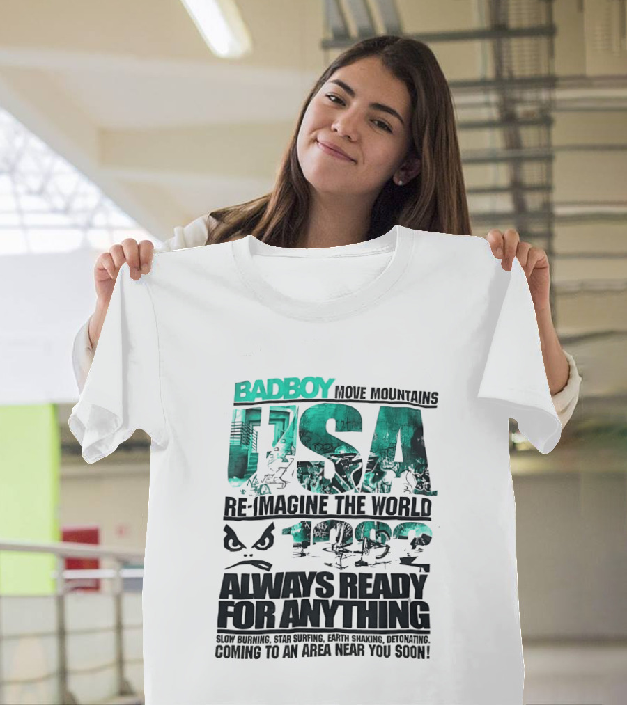 Badboy USA Move Mountains Re Imagine The World Always Ready For Anything 1982 T-Shirt