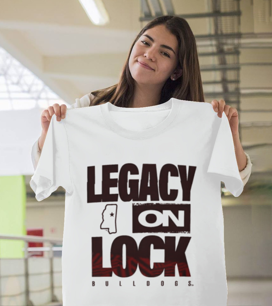 Legacy On Lock Bulldogs Mississippi T-Shirt