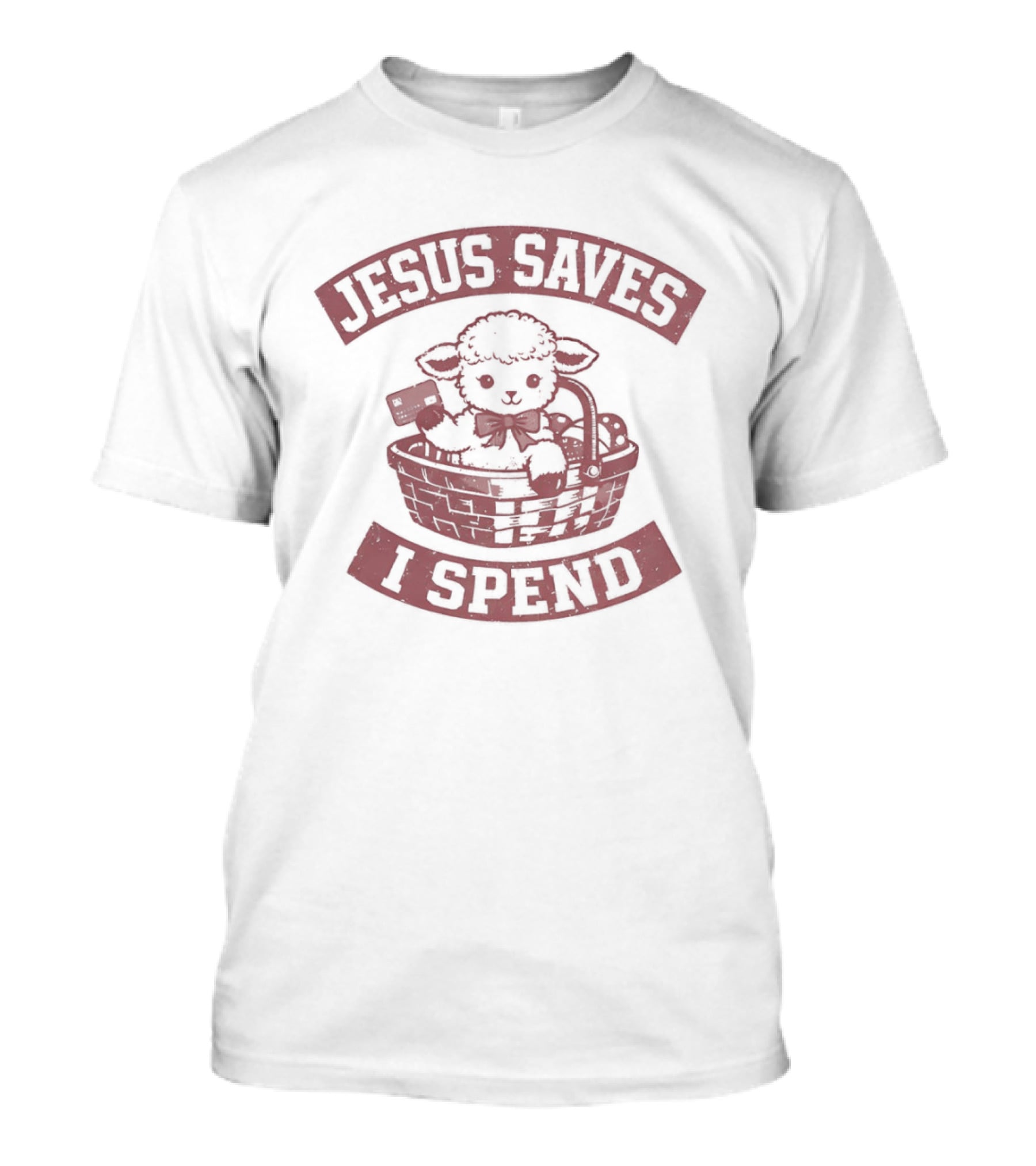 Jesus Saves Sheep Credit Card Fruit Basket I Spend T-Shirt
