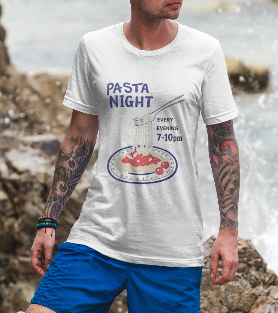 Pasta Night Every Evening Fork And Spaghetti 7 10 Pm T-Shirt