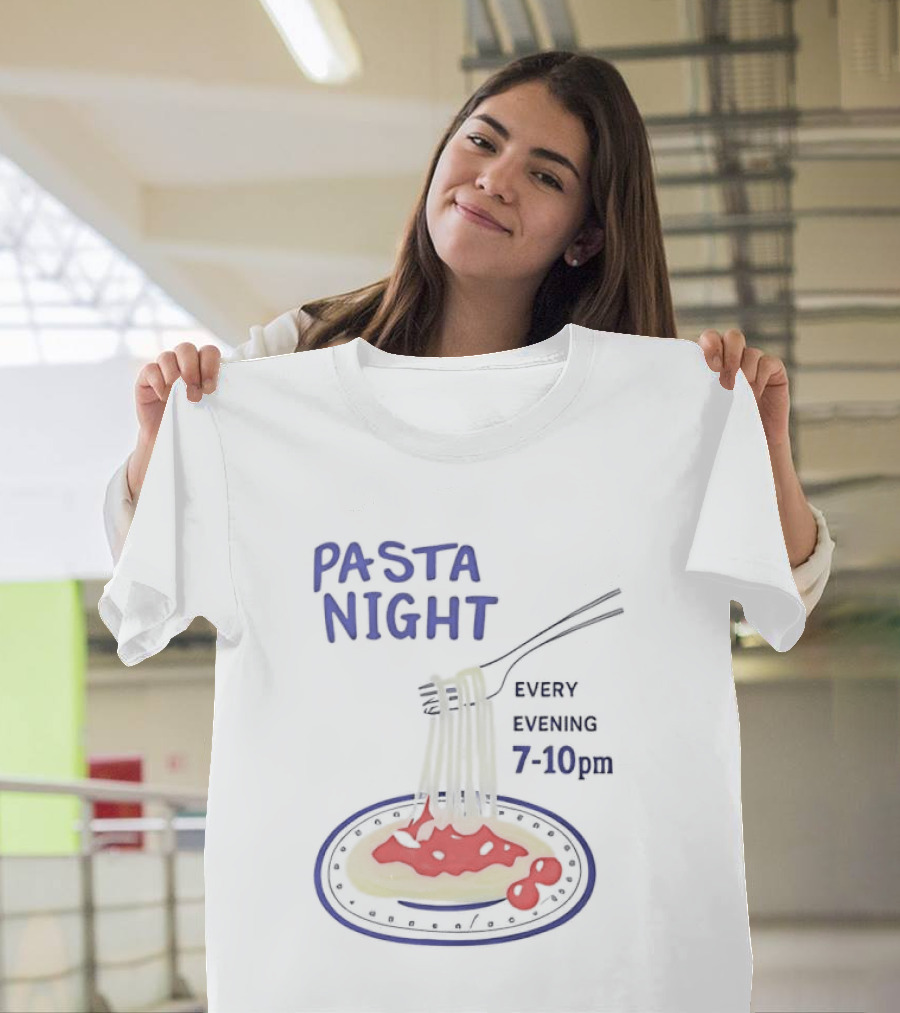 Pasta Night Every Evening Fork And Spaghetti 7 10 Pm T-Shirt