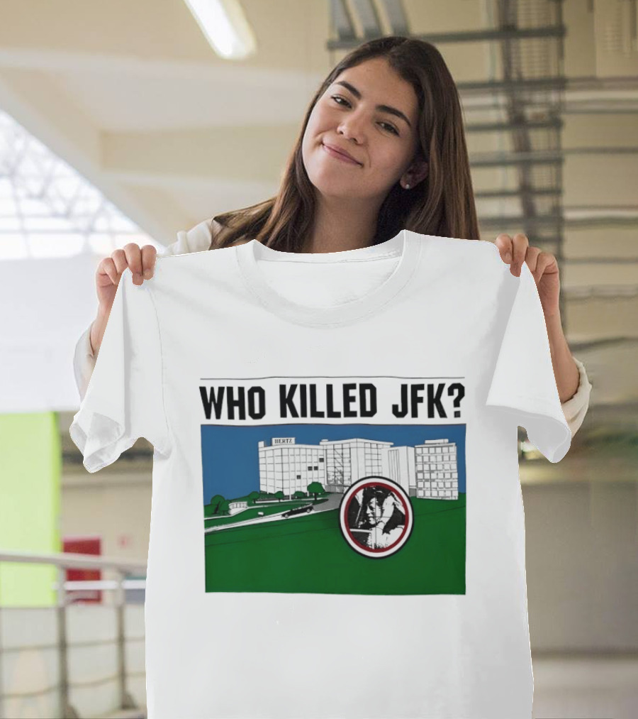Who Killed JFK Mysterious Event Dealey Plaza T-Shirt
