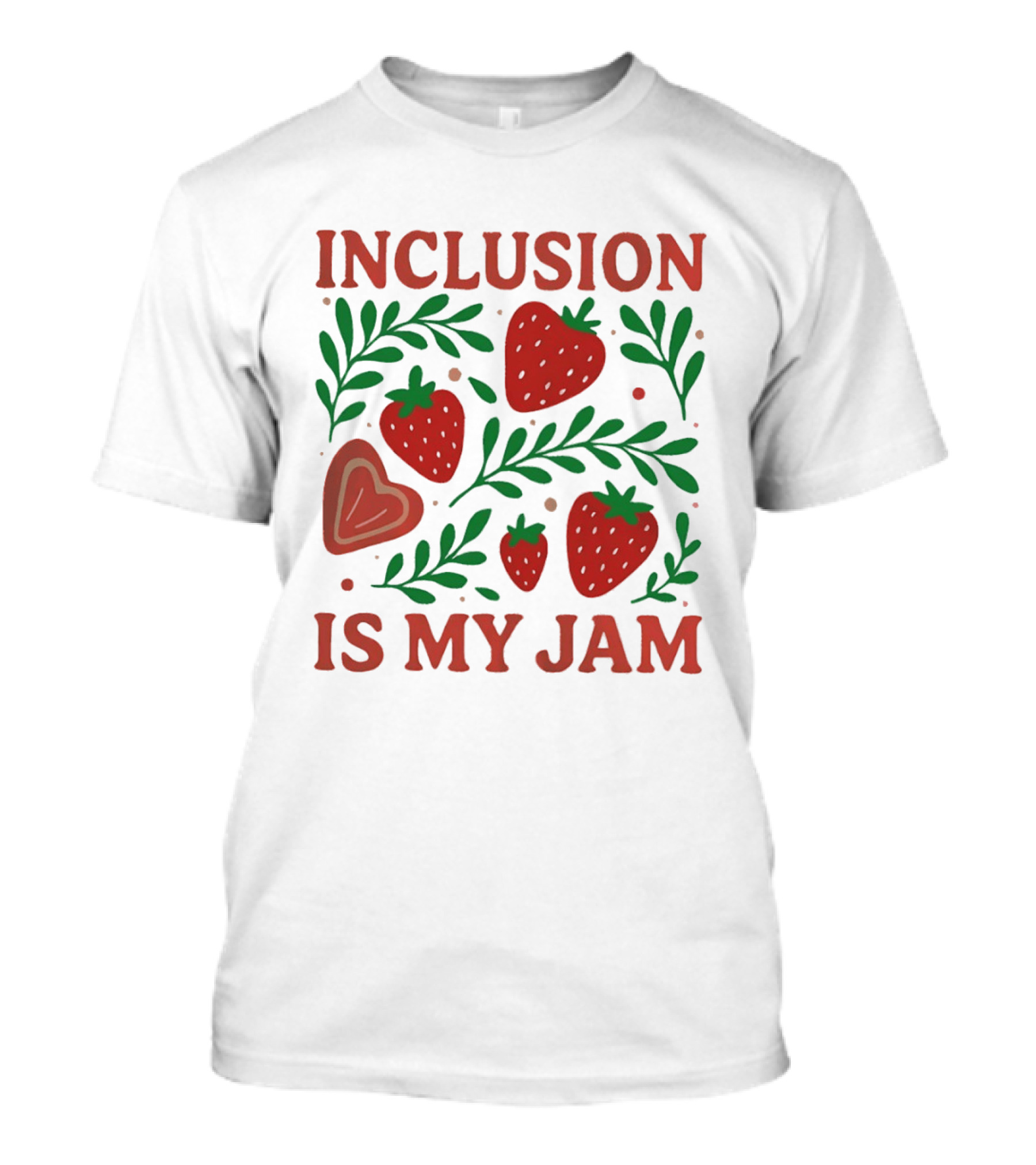 Inclusion Is My Jam Strawberry Heart And Leaf T-Shirt