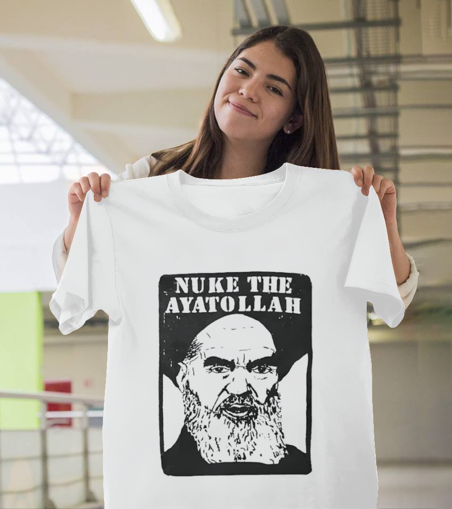 Nuke The Ayatollah Khamenei T-Shirt