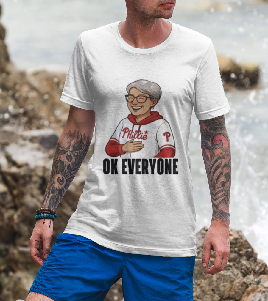 Phillies Karen Ok Everyone P Baseball Fun T-Shirt